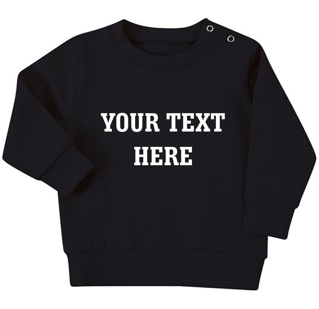 Personalised Text Baby & Toddler Sustainable Sweatshirt