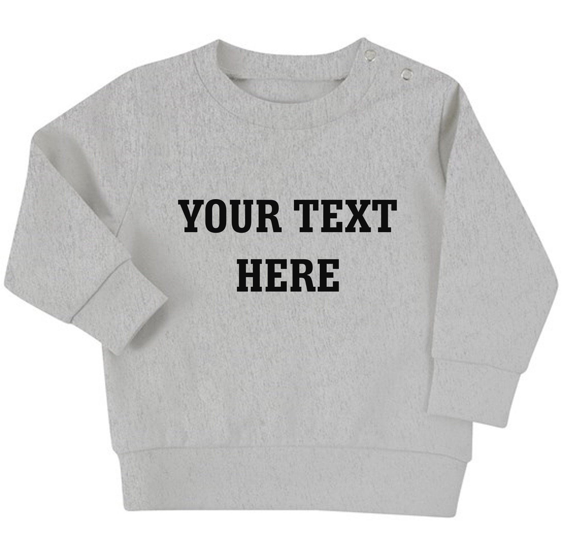 Personalised Text Baby & Toddler Sustainable Sweatshirt