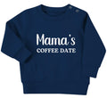 Mama's Coffee Date Baby & Toddler Sustainable Sweatshirt