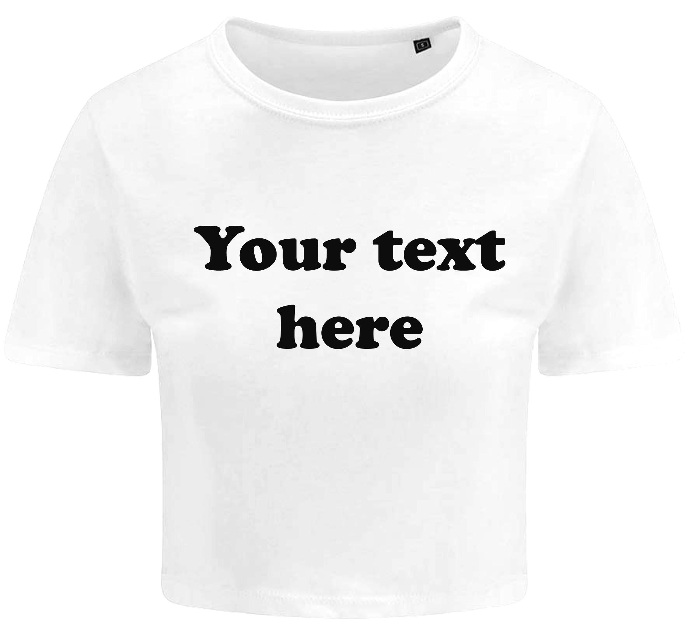 Personalised Ladies Cropped Printed T-Shirt Retro Custom Design Your Text Cute Y2K Baby Tee