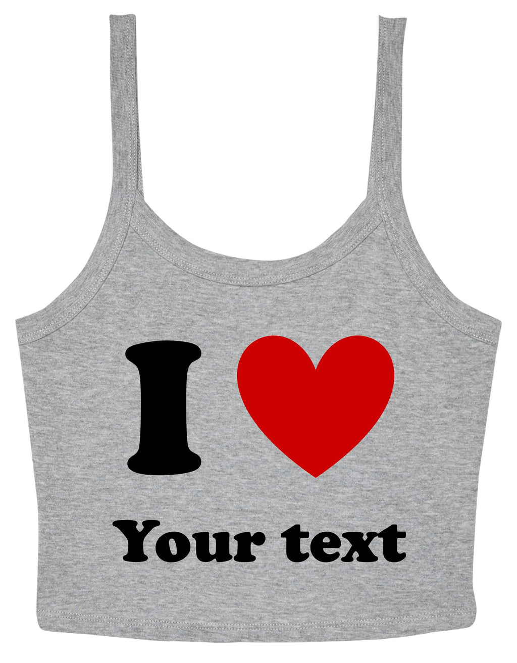 Personalised I Love Ladies Cropped Printed Strappy Vest Custom Heart Your Text Cute Y2K Baby Tee