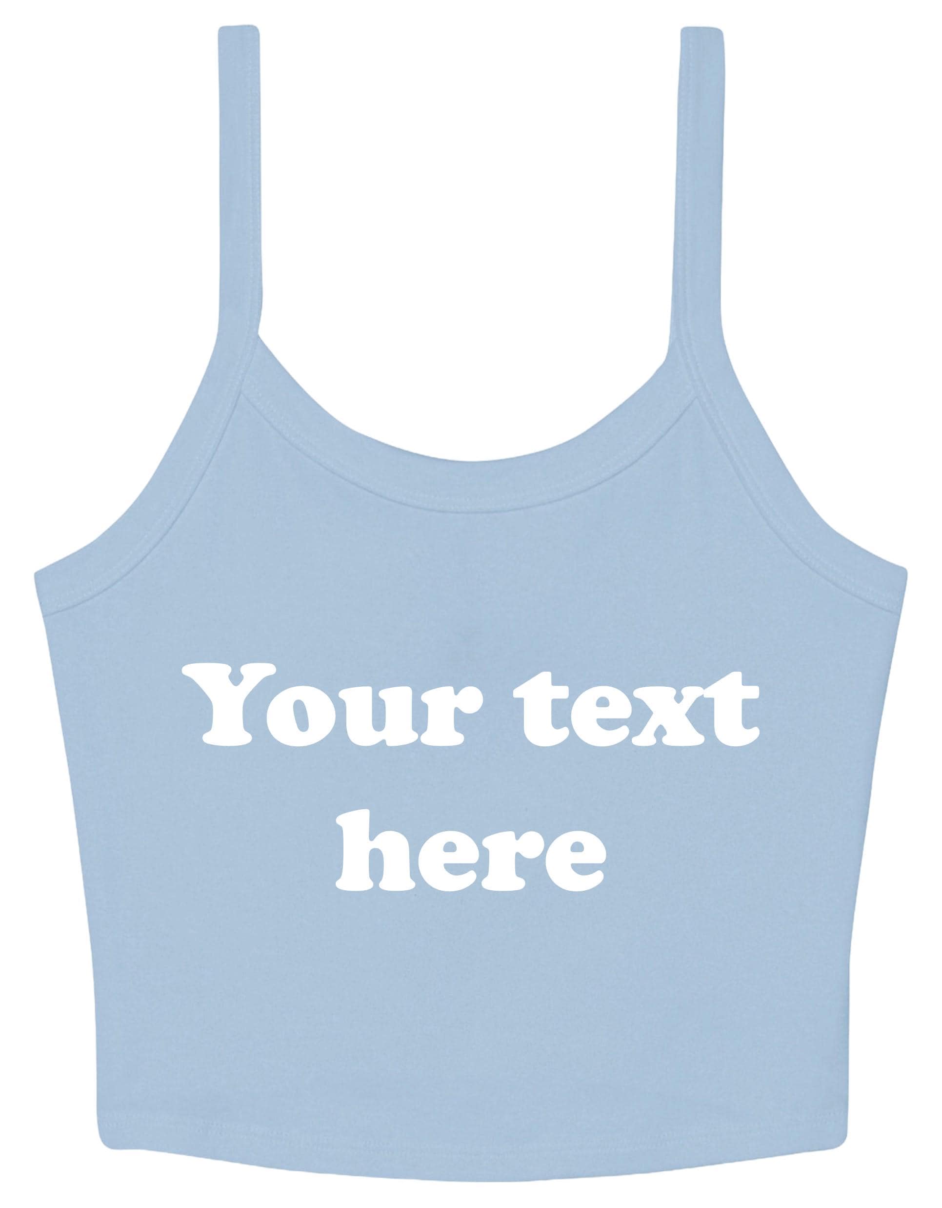 Personalised Ladies Cropped Printed Strappy Vest Retro Custom Design Your Text Cute Y2K Baby Tee