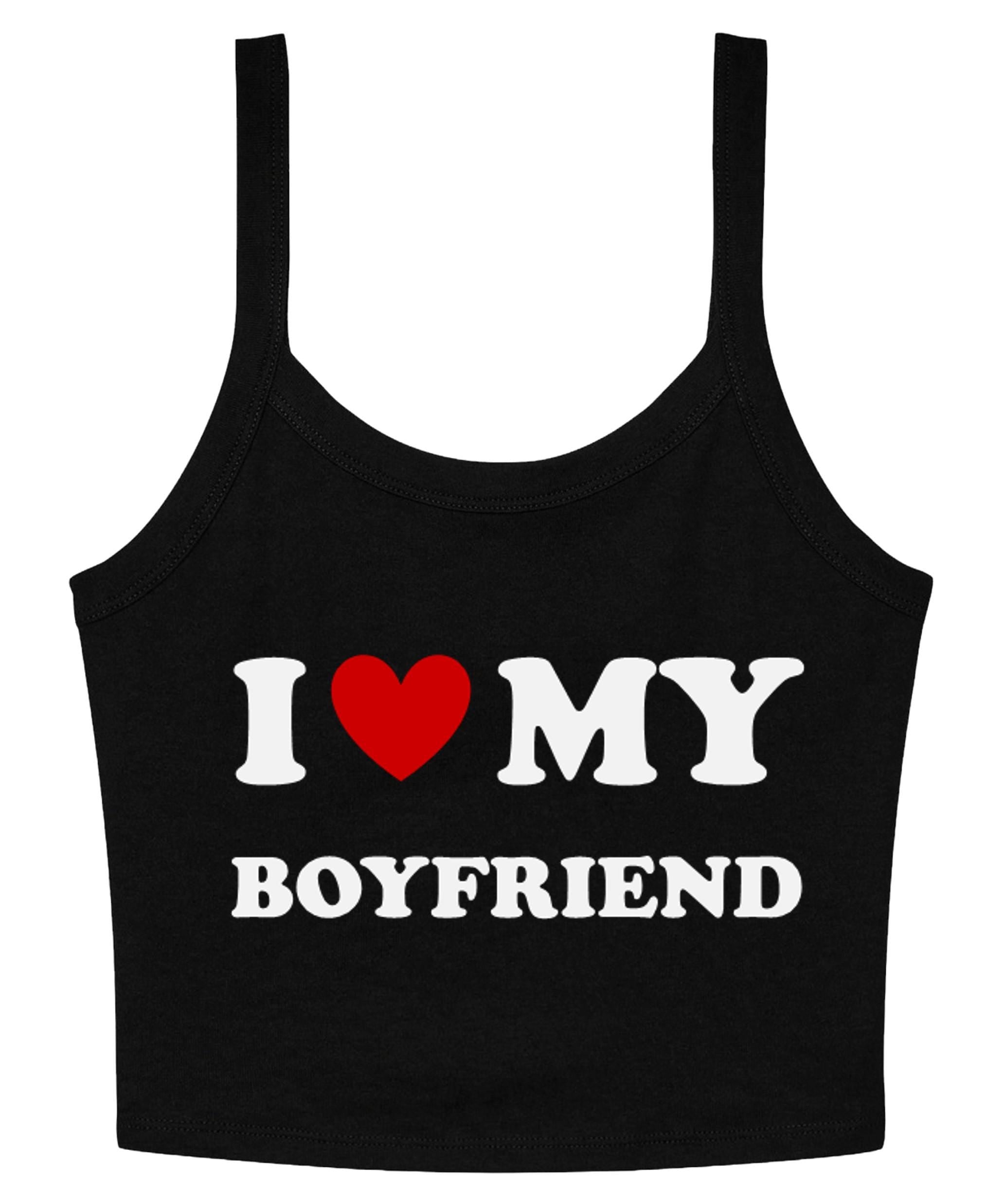 I Love My Boyfriend Ladies Cropped Printed Strappy Vest Cute Y2K Baby Tee