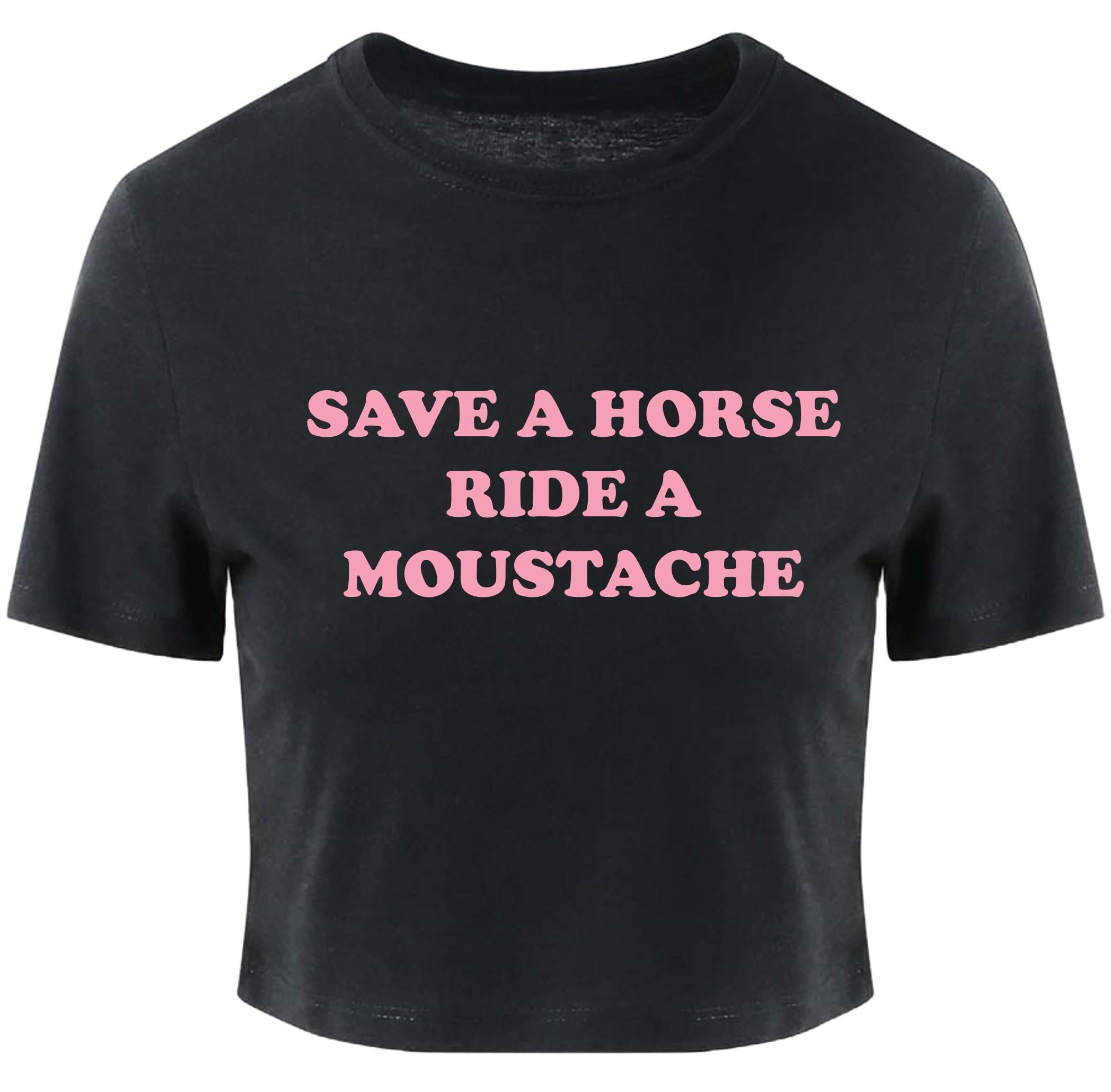 Save a Horse Ride A Moustache Ladies Cropped Printed T-Shirt Cute Y2K Baby Tee