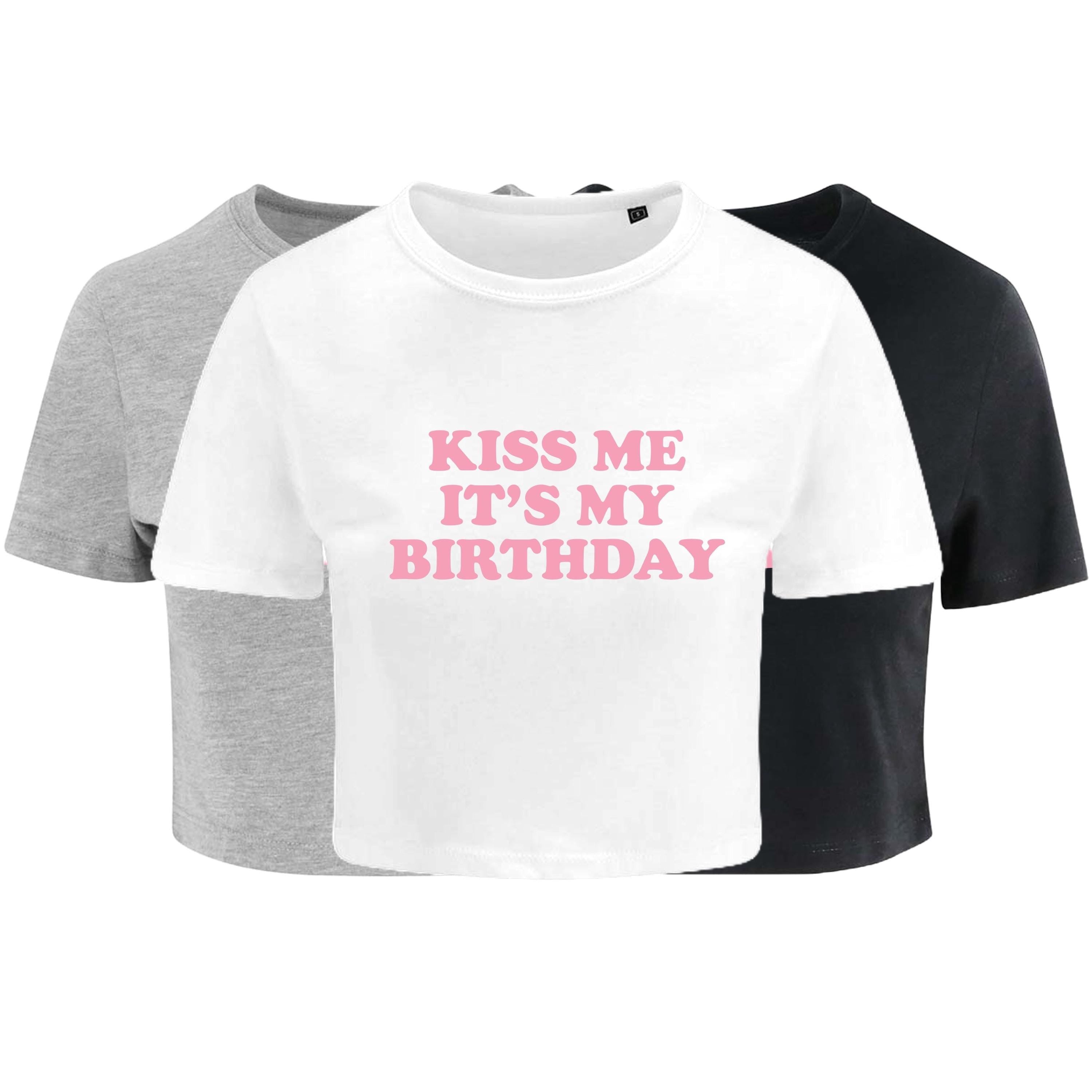 Kiss Me It's My Birthday Ladies Cropped Printed T-Shirt Cute Y2K Baby Tee
