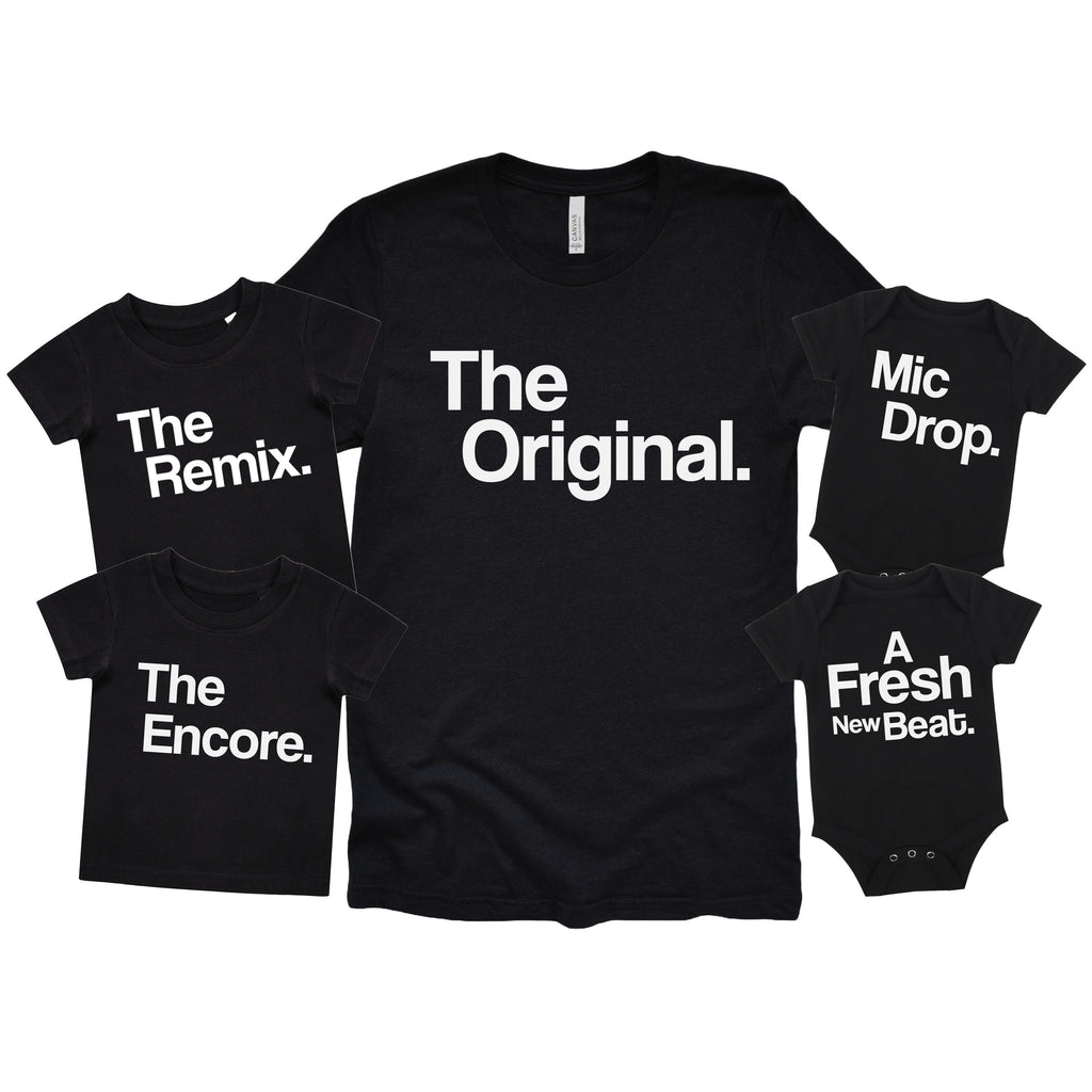 The Original, The Remix, The Encore, Mic Drop, A Fresh New Beat Matching Family T-Shirts Mens, Baby, Toddler, Kids