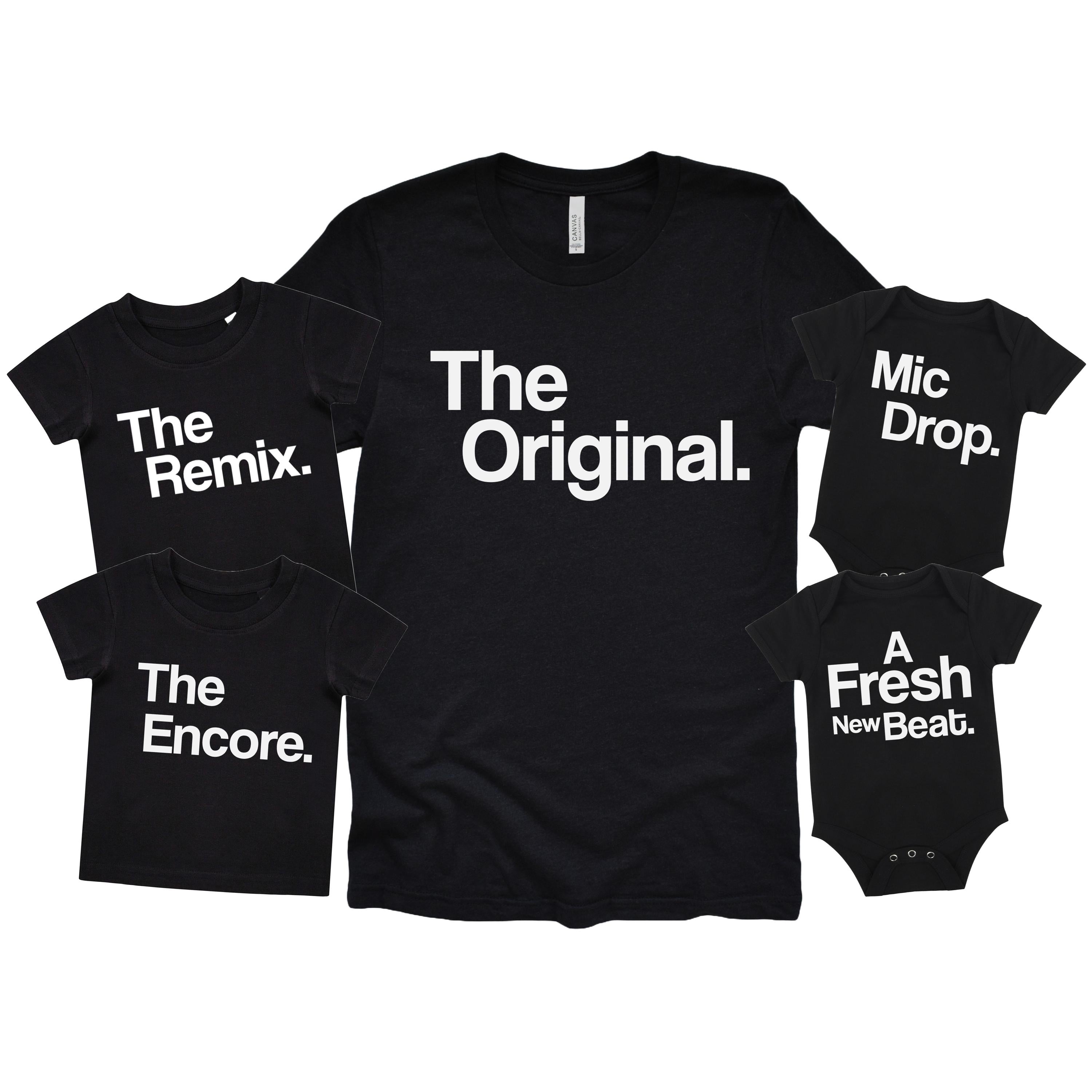 The Original, The Remix, The Encore, Mic Drop, A Fresh New Beat Matching Family T-Shirts Mens, Baby, Toddler, Kids