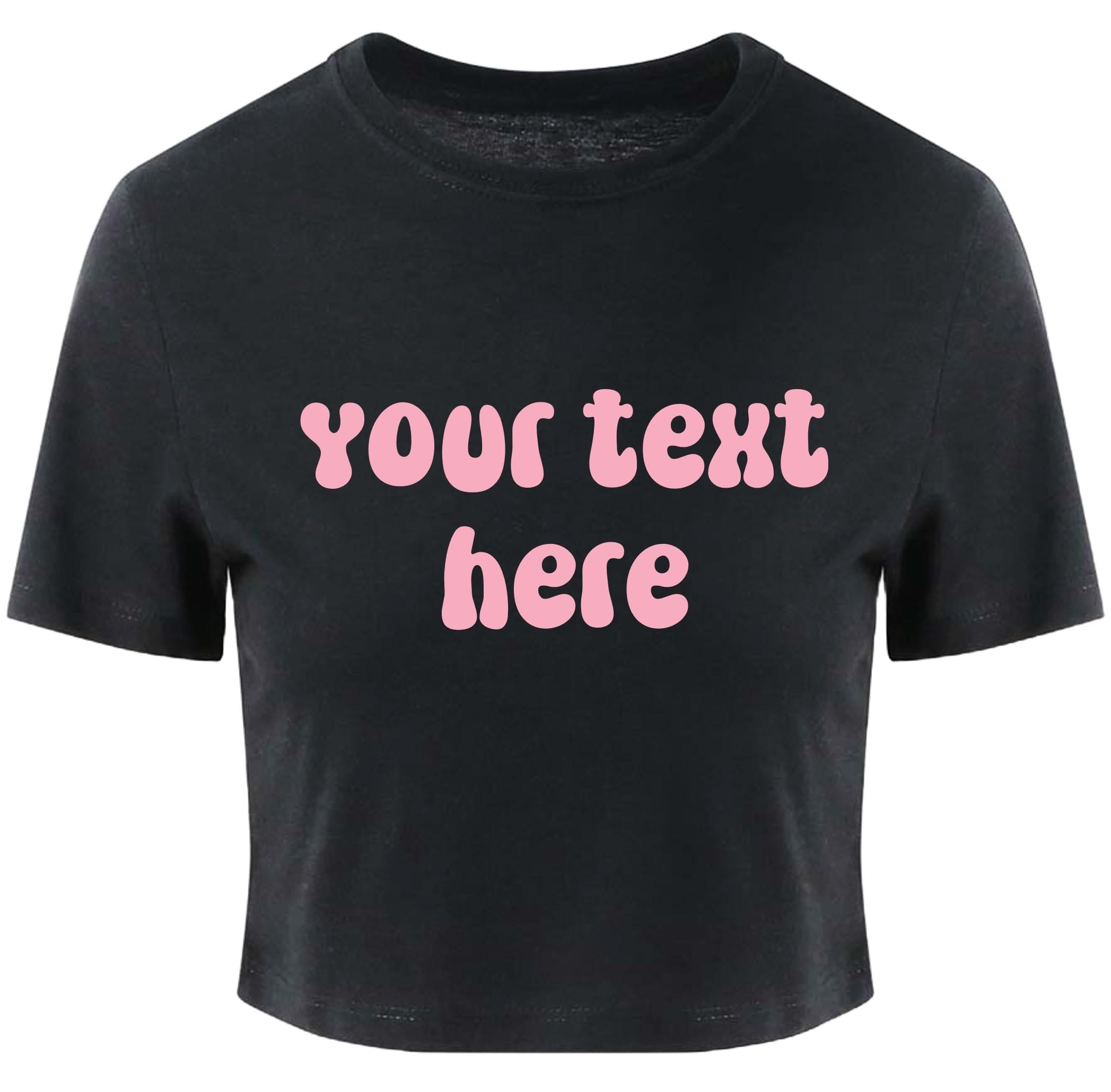 Personalised Ladies Cropped Printed T-Shirt Pink Retro Custom Design Your Text Cute Y2K Baby Tee
