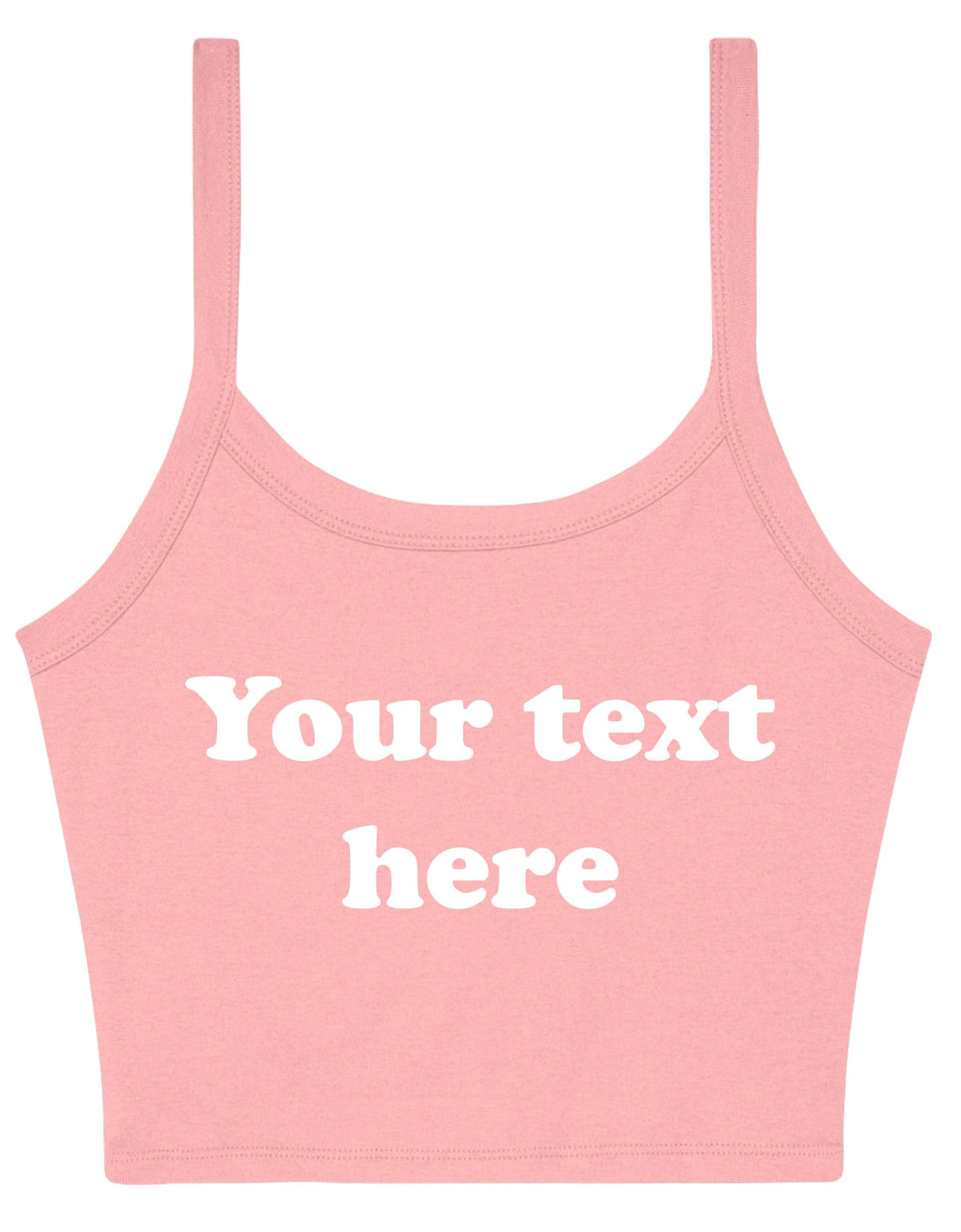 Personalised Ladies Cropped Printed Strappy Vest Retro Custom Design Your Text Cute Y2K Baby Tee