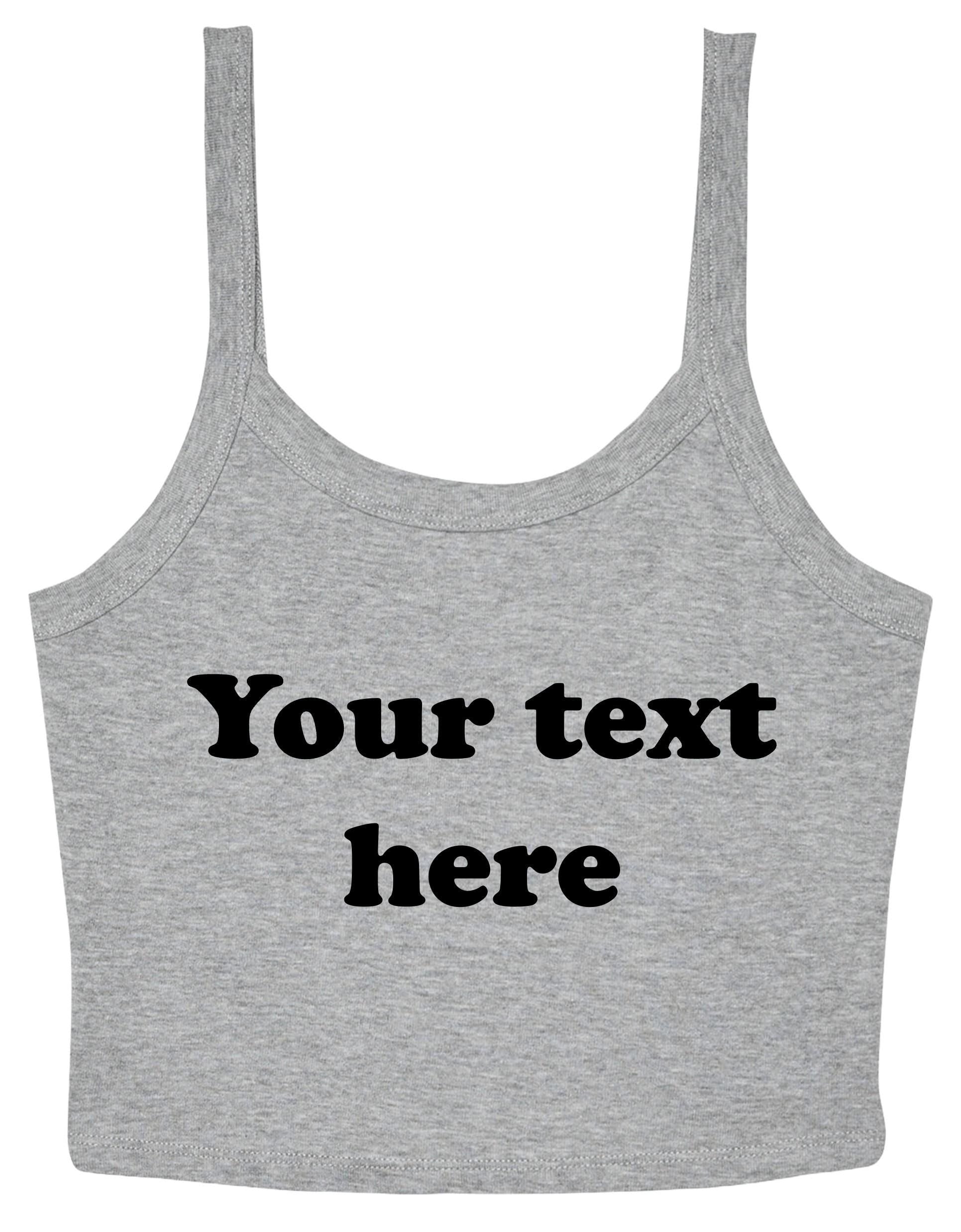 Personalised Ladies Cropped Printed Strappy Vest Retro Custom Design Your Text Cute Y2K Baby Tee