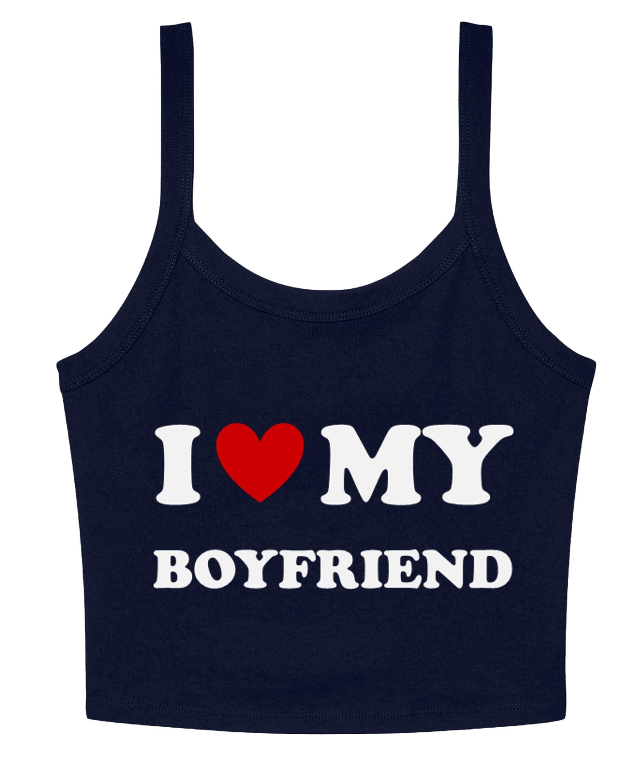 I Love My Boyfriend Ladies Cropped Printed Strappy Vest Cute Y2K Baby Tee
