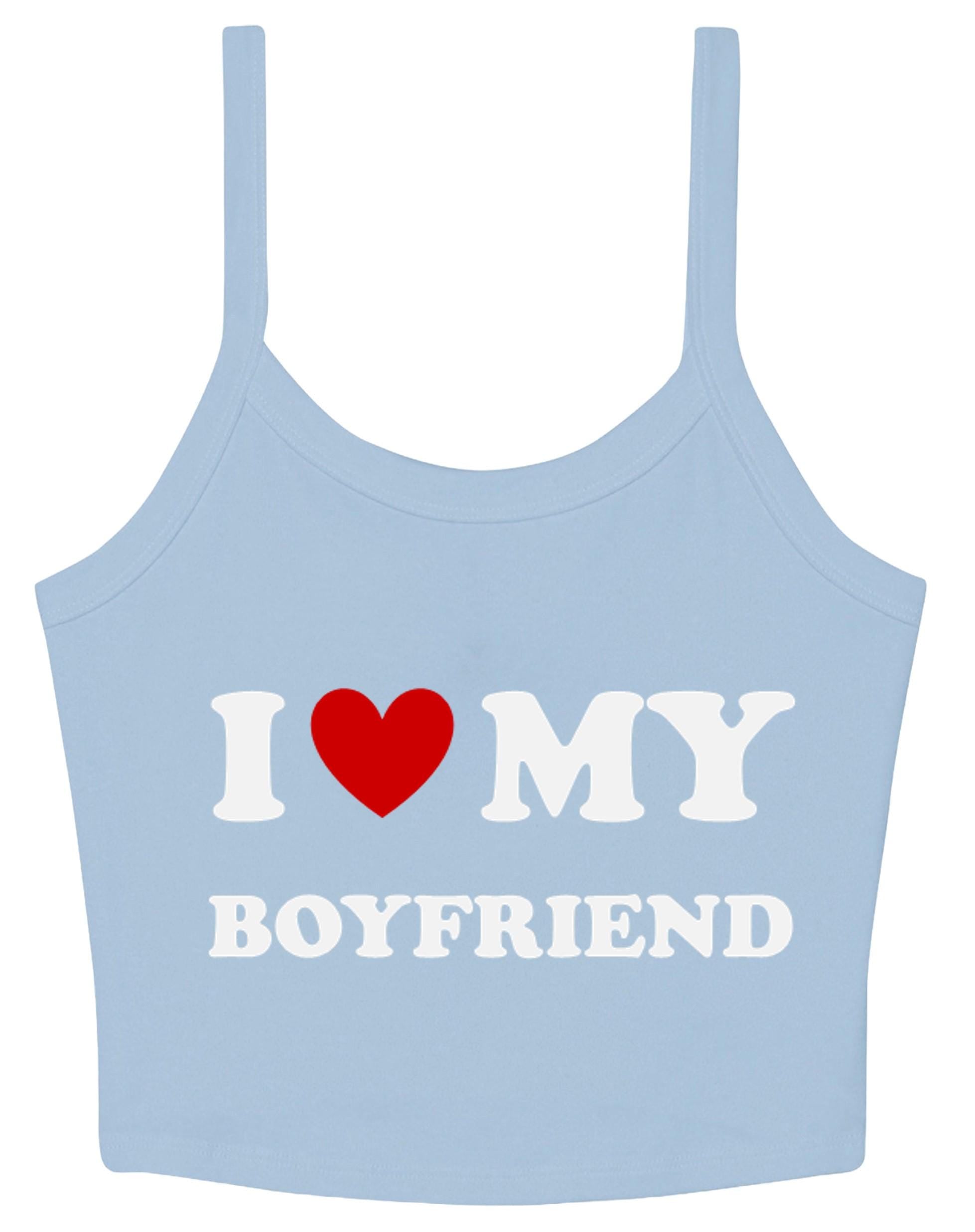 I Love My Boyfriend Ladies Cropped Printed Strappy Vest Cute Y2K Baby Tee