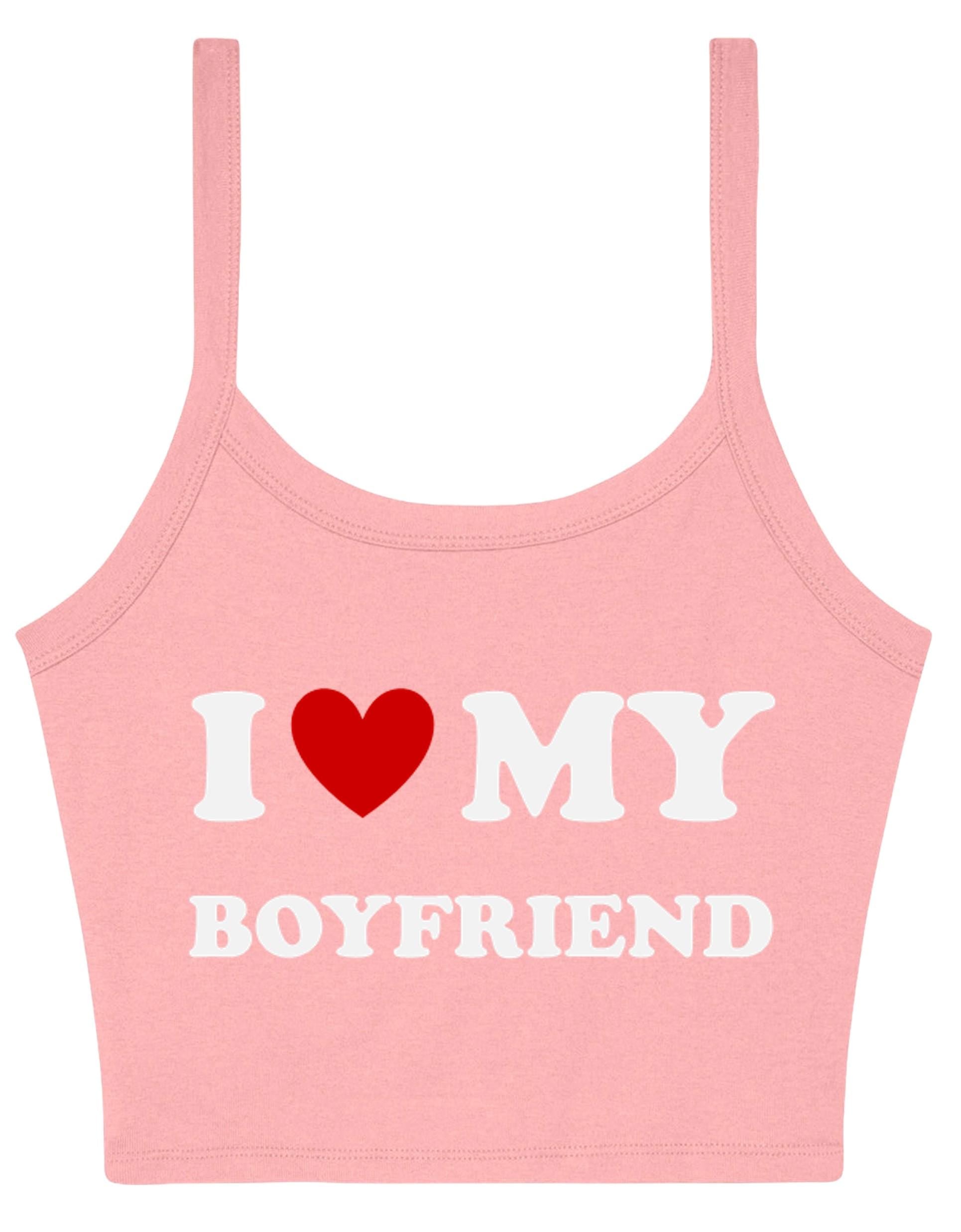I Love My Boyfriend Ladies Cropped Printed Strappy Vest Cute Y2K Baby Tee