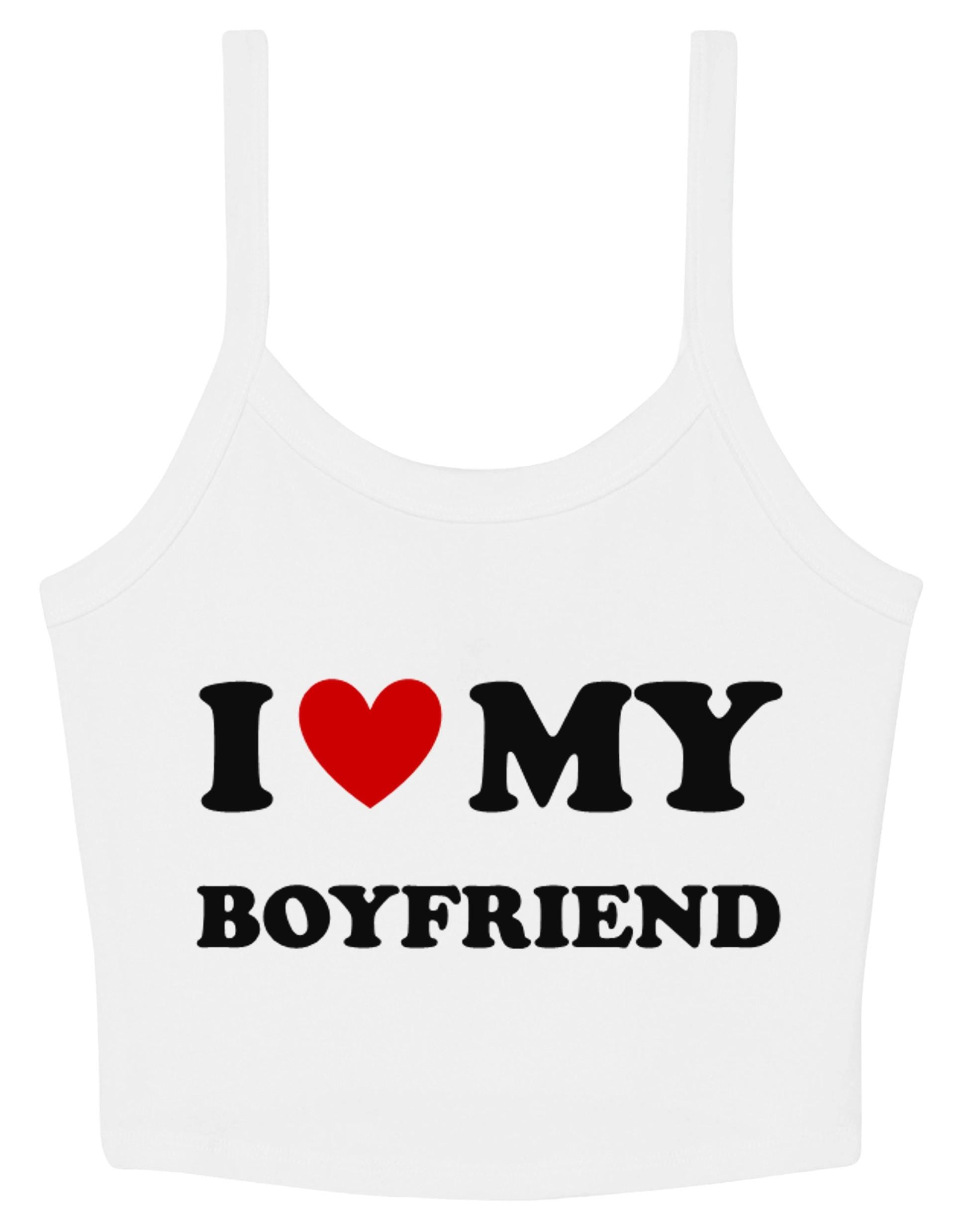 I Love My Boyfriend Ladies Cropped Printed Strappy Vest Cute Y2K Baby Tee