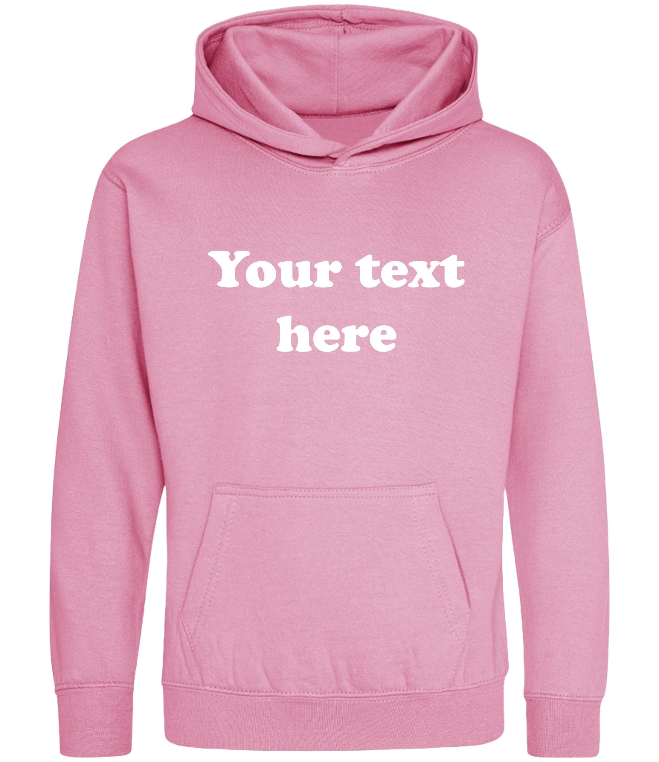 Personalised Your Text Hoodie (Kids & Adults Sizes) Custom Name Design Girls Boys Ladies Mens
