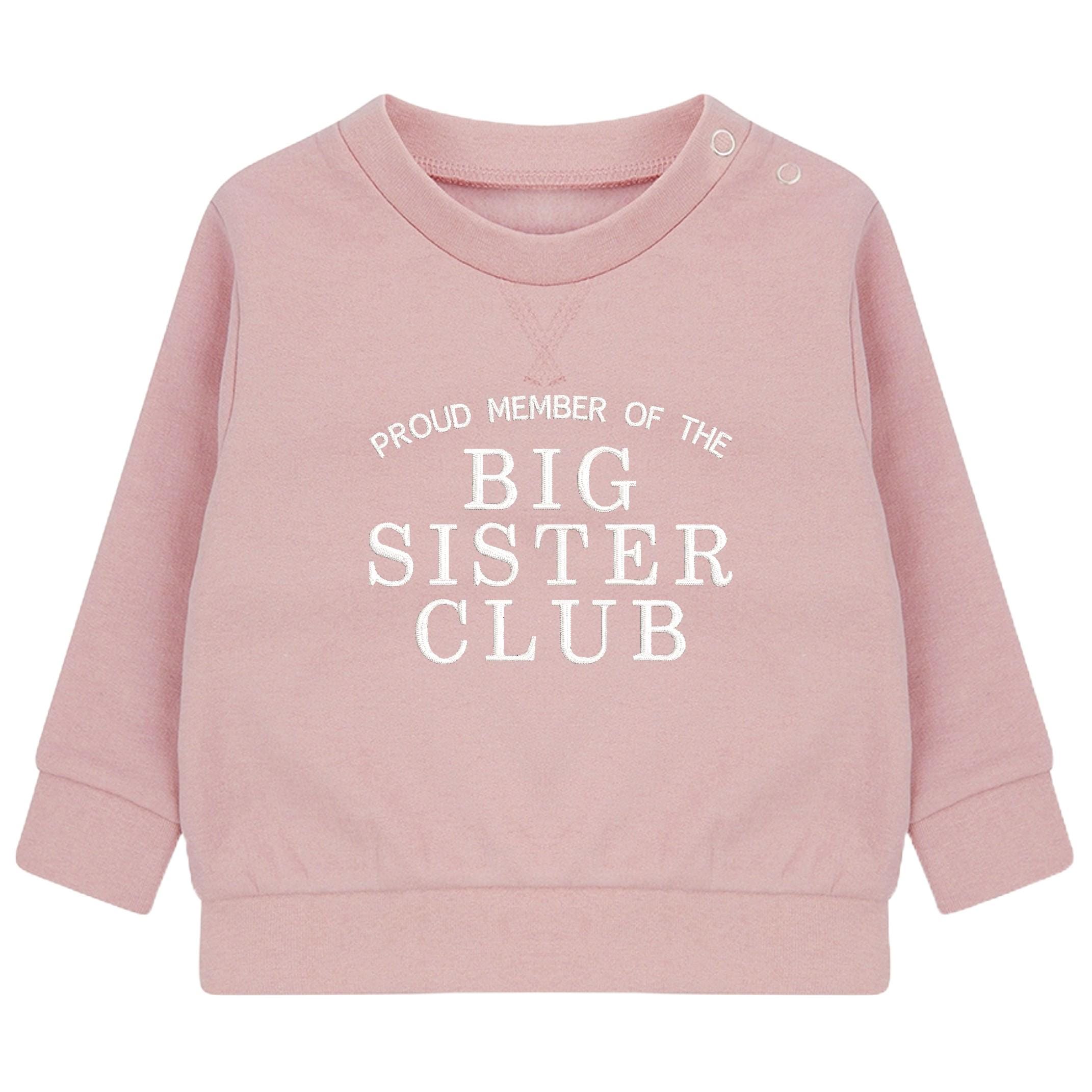 Embroidered Proud Member Of The Big Sister Club Girls Sustainable Sweatshirts Toddler and Kids Pink New Sister Gift