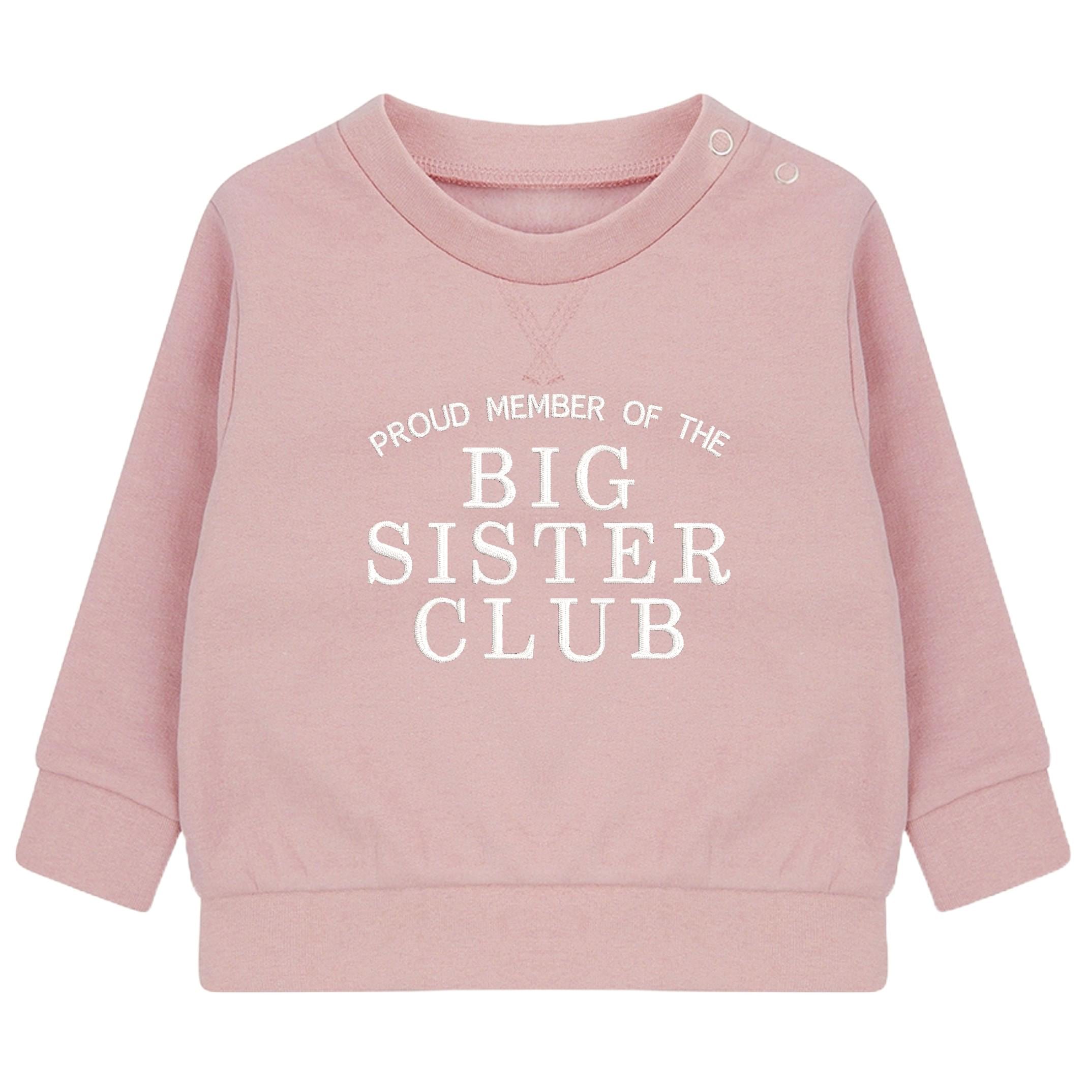 Embroidered Proud Member Of The Big Sister Club Girls Sustainable Sweatshirts Toddler and Kids Pink New Sister Gift