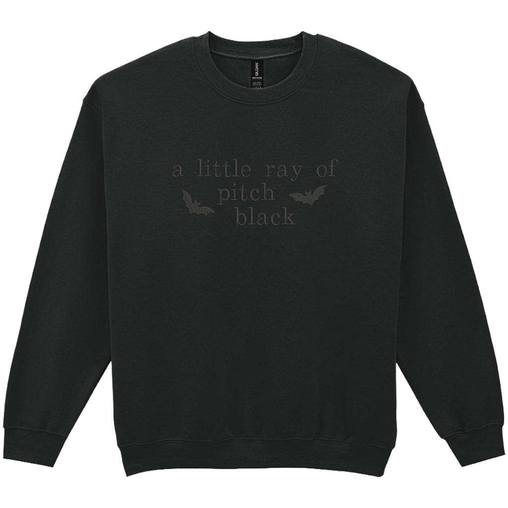 Embroidered A Little Ray Of Pitch Black Adults Unisex Sweatshirt Halloween Dark Gothic Humour Funny Jumper Gift