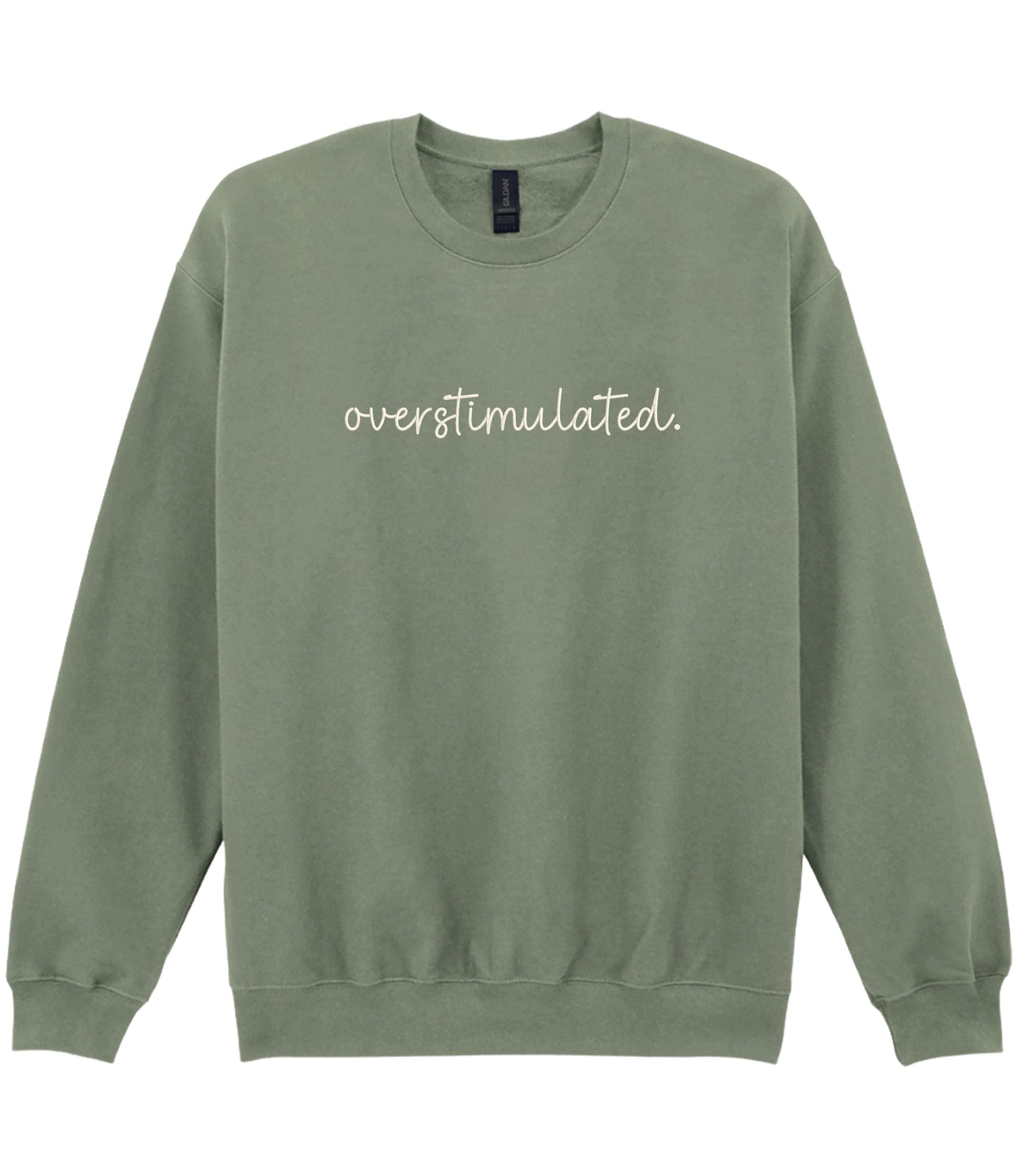 Embroidered Overstimulated Adults Sweatshirt Funny Mental Health Anxiety Jumper
