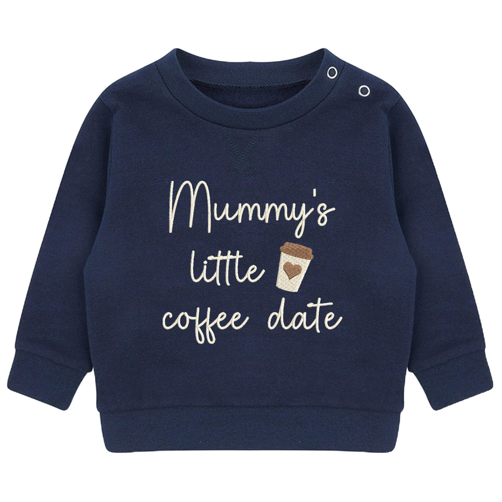 Embroidered Mummy's Little Coffee Date Baby & Toddler Sustainable Sweatshirt