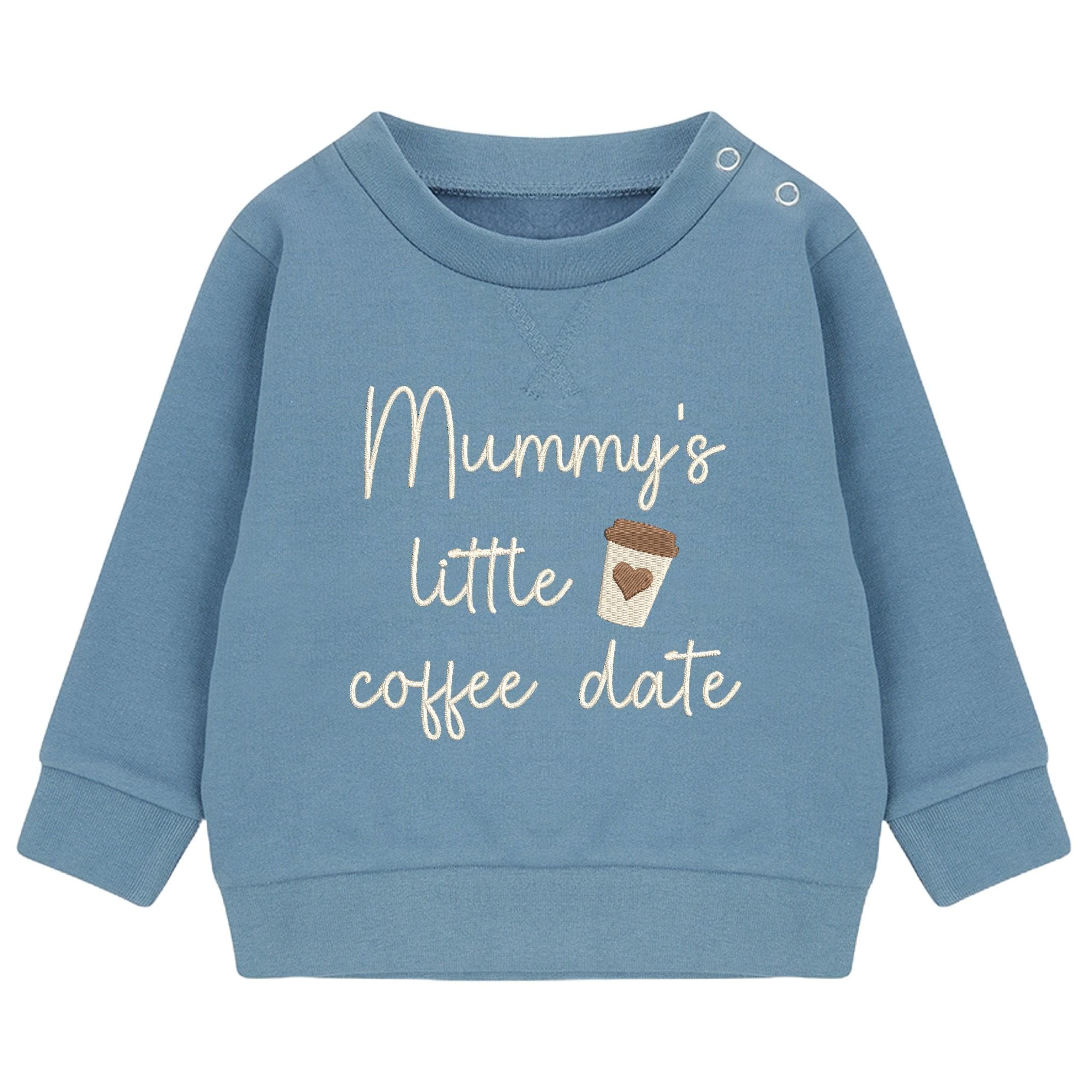 Embroidered Mummy's Little Coffee Date Baby & Toddler Sustainable Sweatshirt