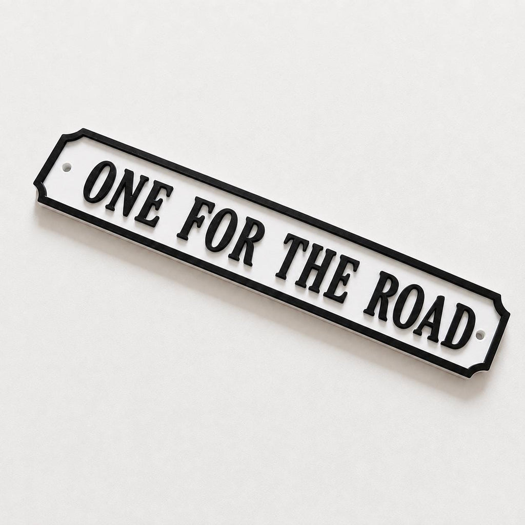 One For The Road Sign – New Home Kitchen Bar Dining Room House Decoration Decor