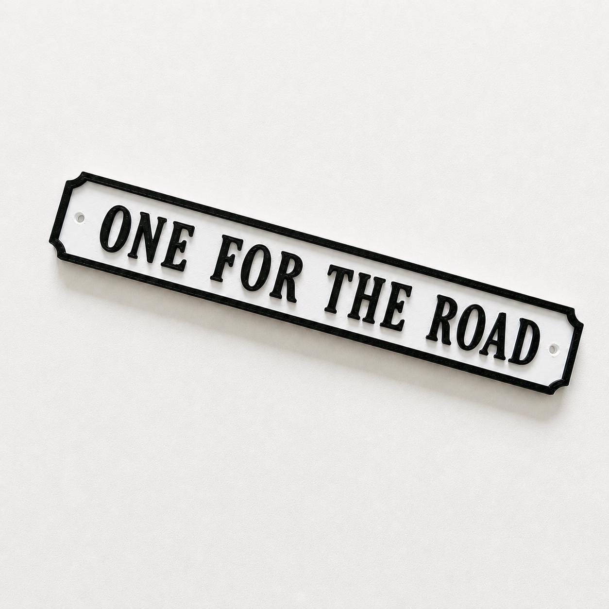 One For The Road Sign – New Home Kitchen Bar Dining Room House Decoration Decor