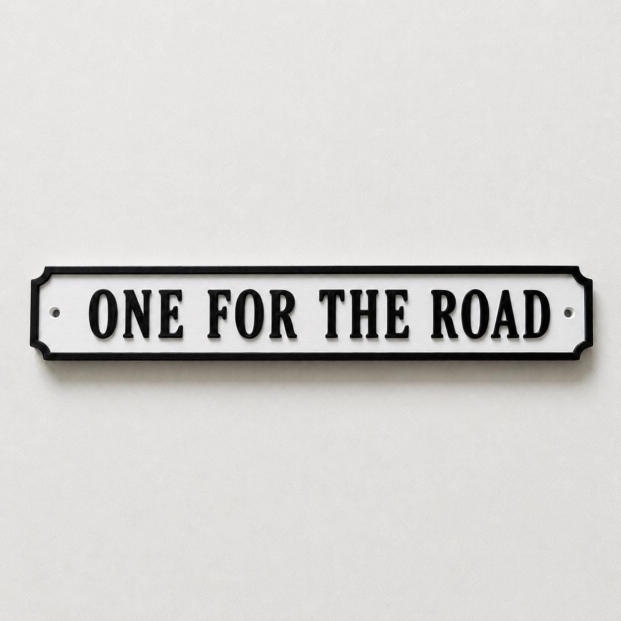 One For The Road Sign – New Home Kitchen Bar Dining Room House Decoration Decor
