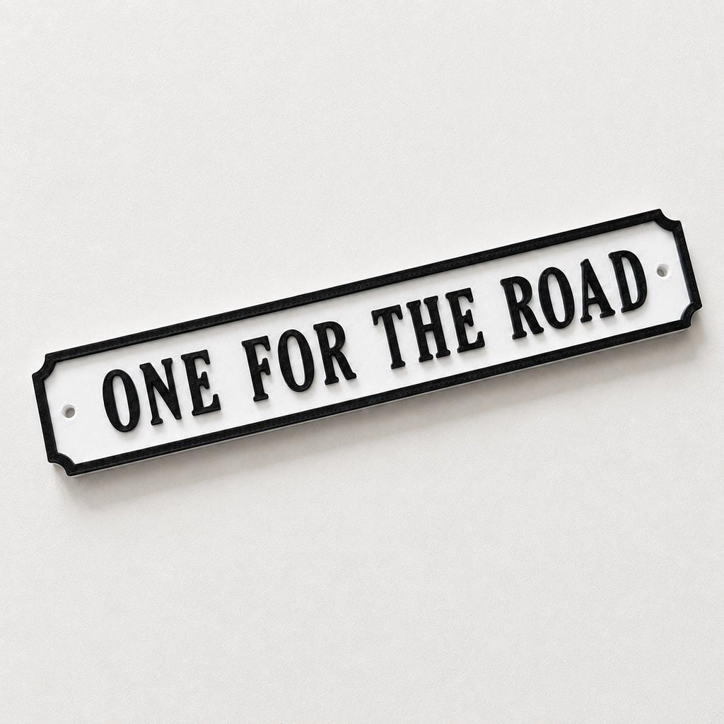One For The Road Sign – New Home Kitchen Bar Dining Room House Decoration Decor