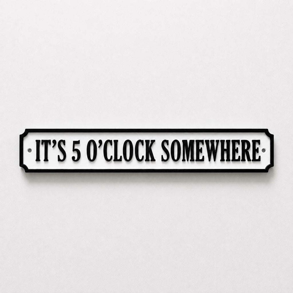 It's 5 O'Clock Somewhere Sign New Home Kitchen Bar Dining Room House Decoration