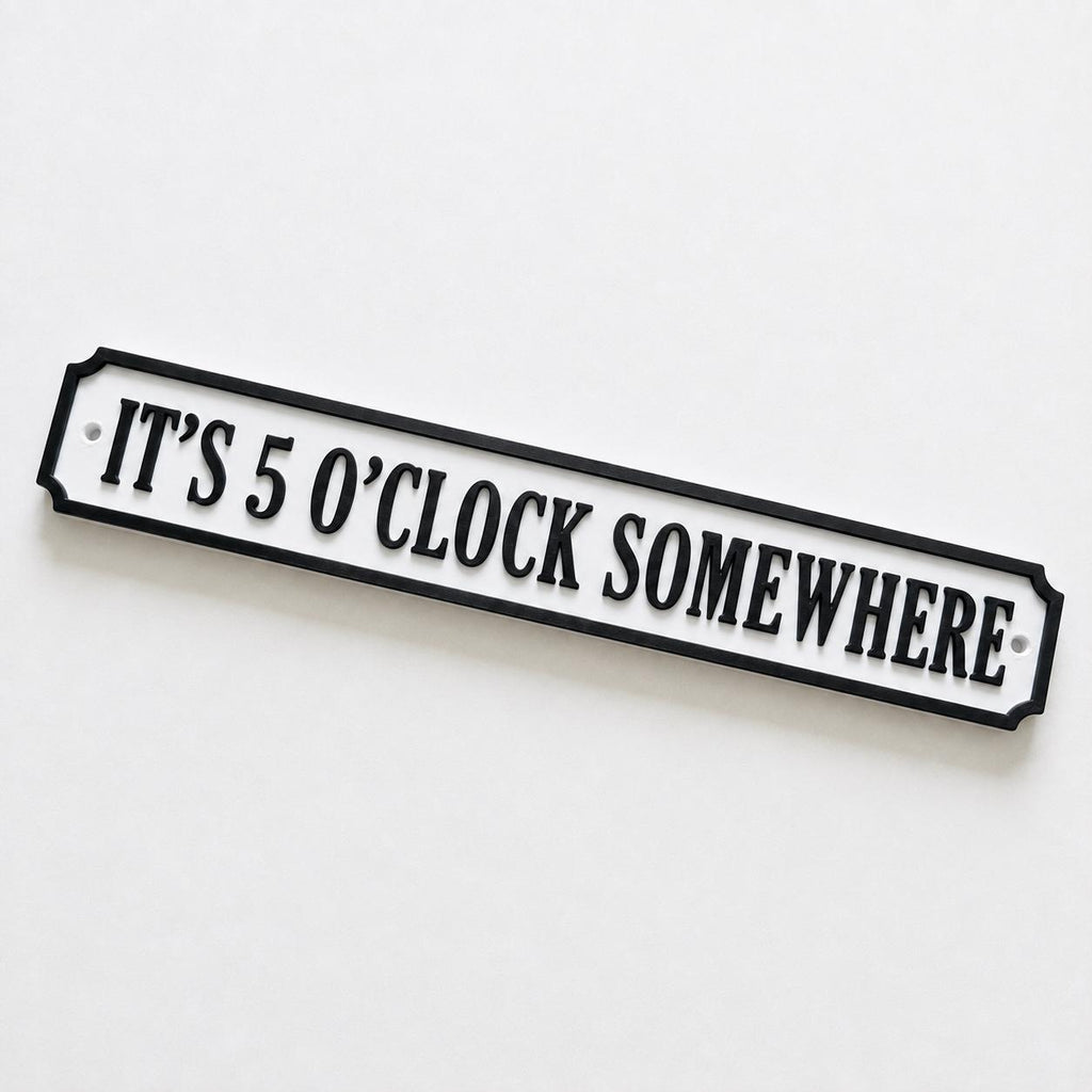 It's 5 O'Clock Somewhere Sign New Home Kitchen Bar Dining Room House Decoration