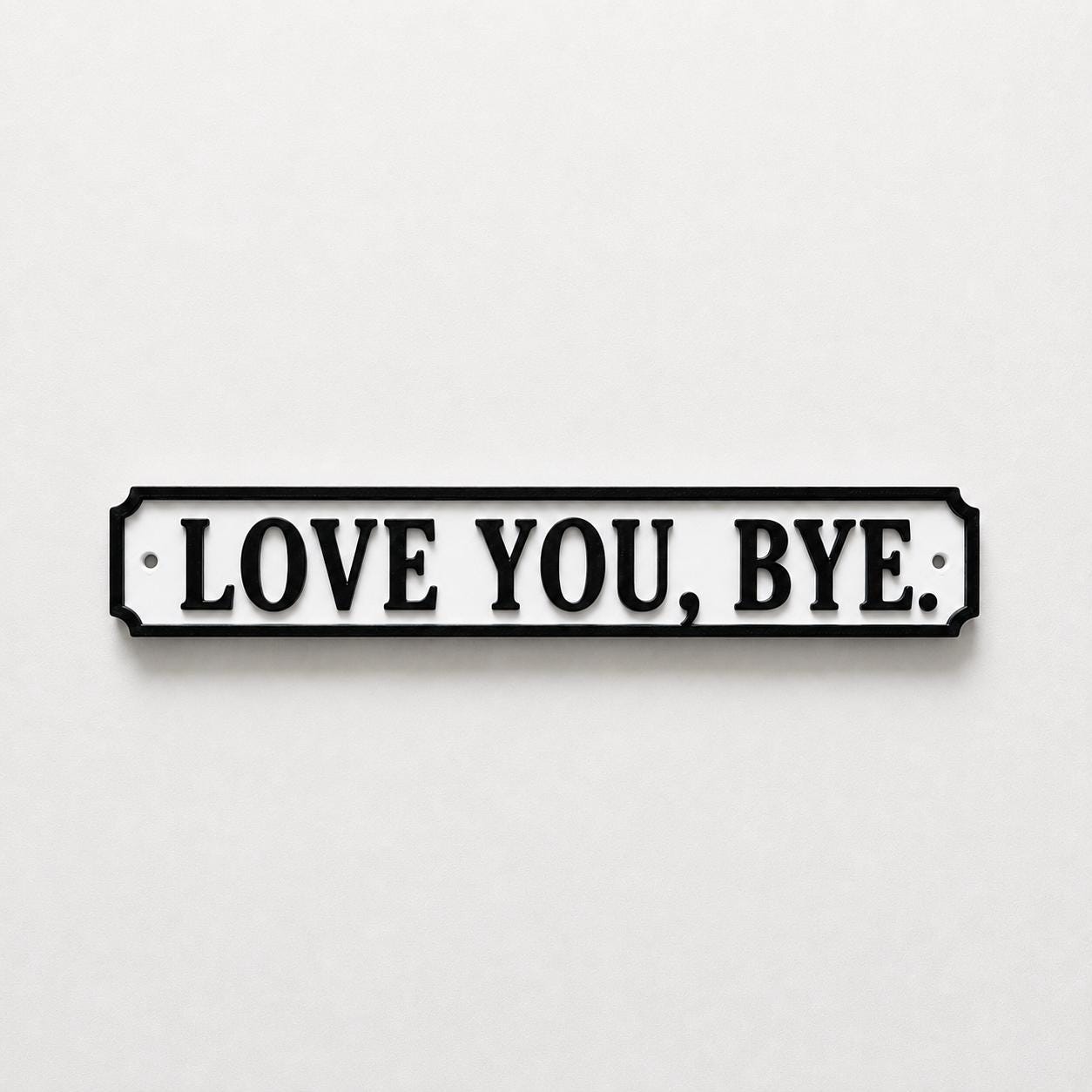 Love You Bye Sign – New Home Kitchen Bar Dining Room House Decoration Decor Gift