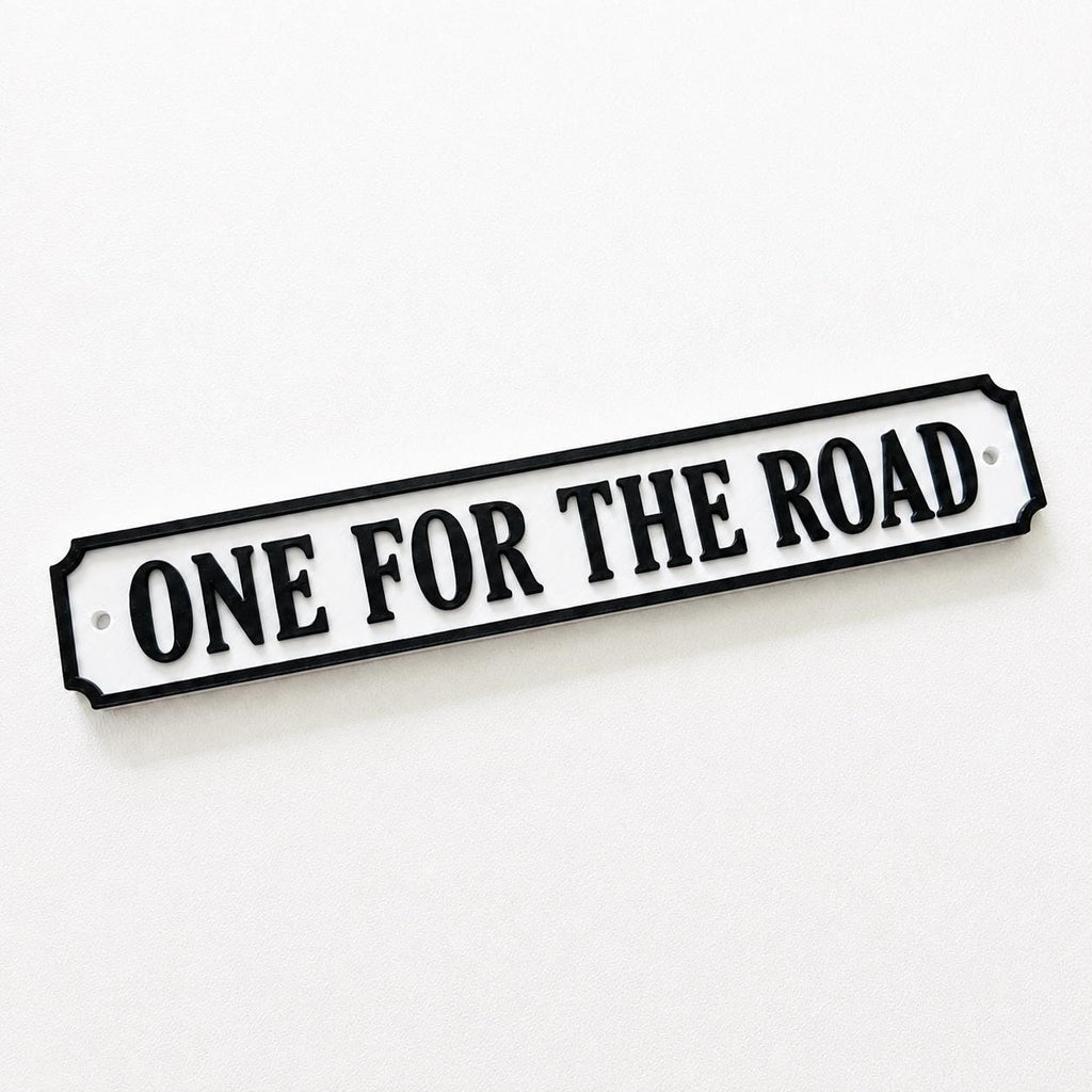 One For The Road Sign – New Home Kitchen Bar Dining Room House Decoration Decor