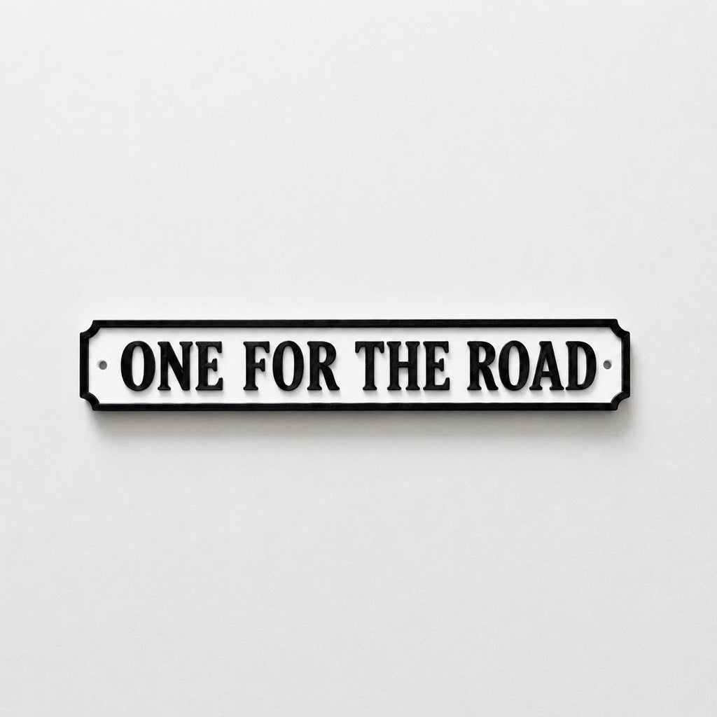 One For The Road Sign – New Home Kitchen Bar Dining Room House Decoration Decor