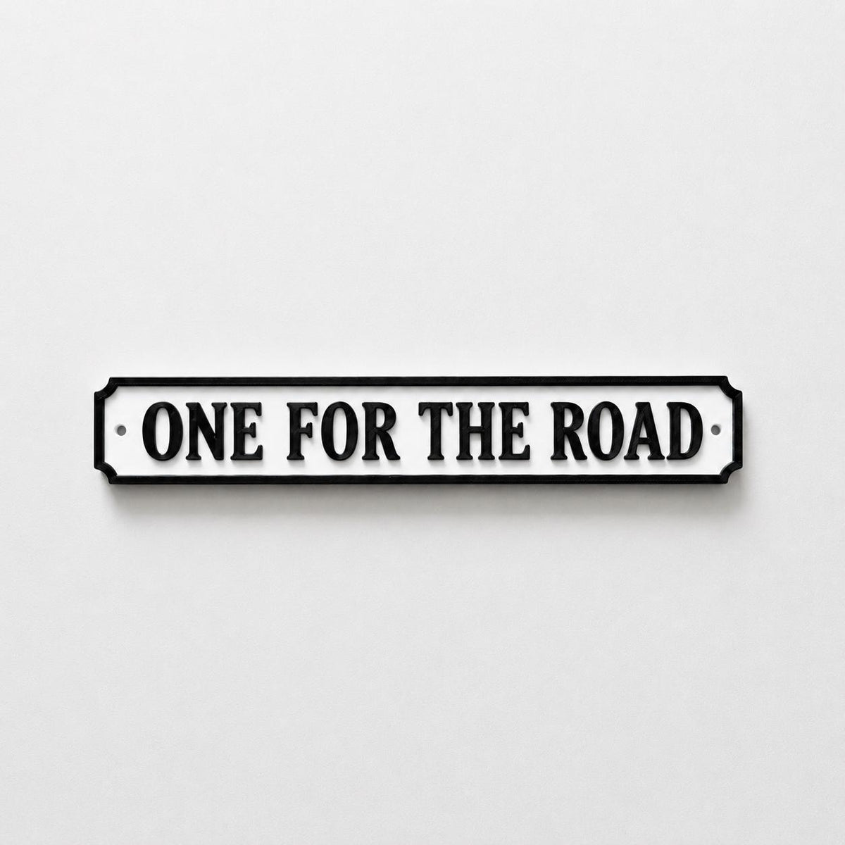 One For The Road Sign – New Home Kitchen Bar Dining Room House Decoration Decor