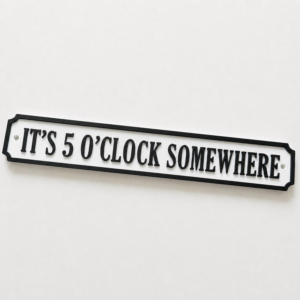 It's 5 O'Clock Somewhere Sign New Home Kitchen Bar Dining Room House Decoration