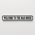 Welcome To The Mad House Sign New Home Kitchen Bar Dining Room House Decoration