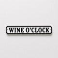 Wine O'Clock Sign – New Home Kitchen Bar Dining Room House Decoration Drinking