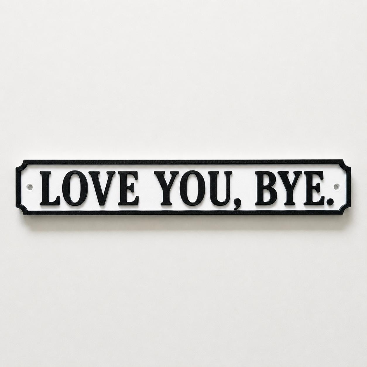 Love You Bye Sign – New Home Kitchen Bar Dining Room House Decoration Decor Gift