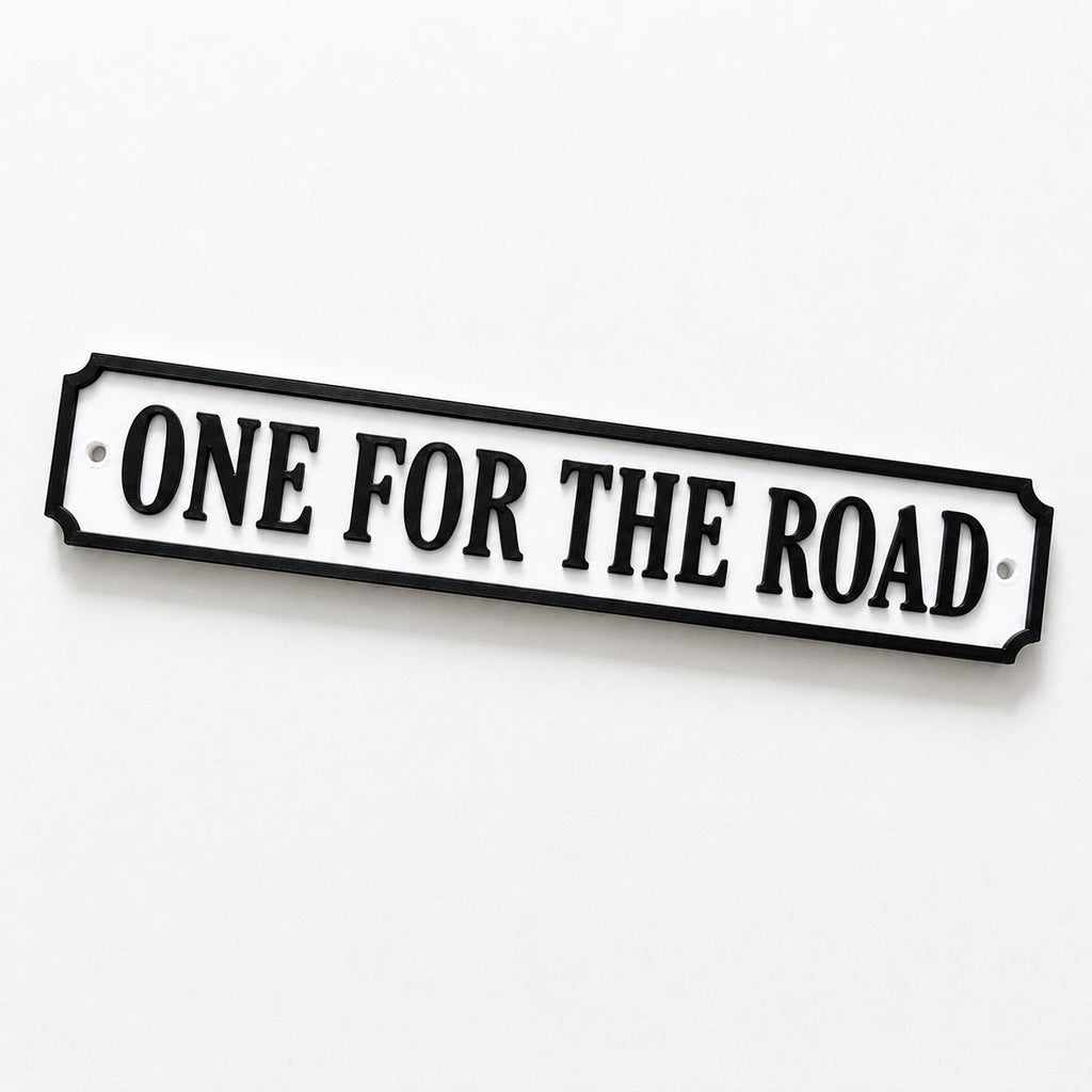 One For The Road Sign – New Home Kitchen Bar Dining Room House Decoration Decor