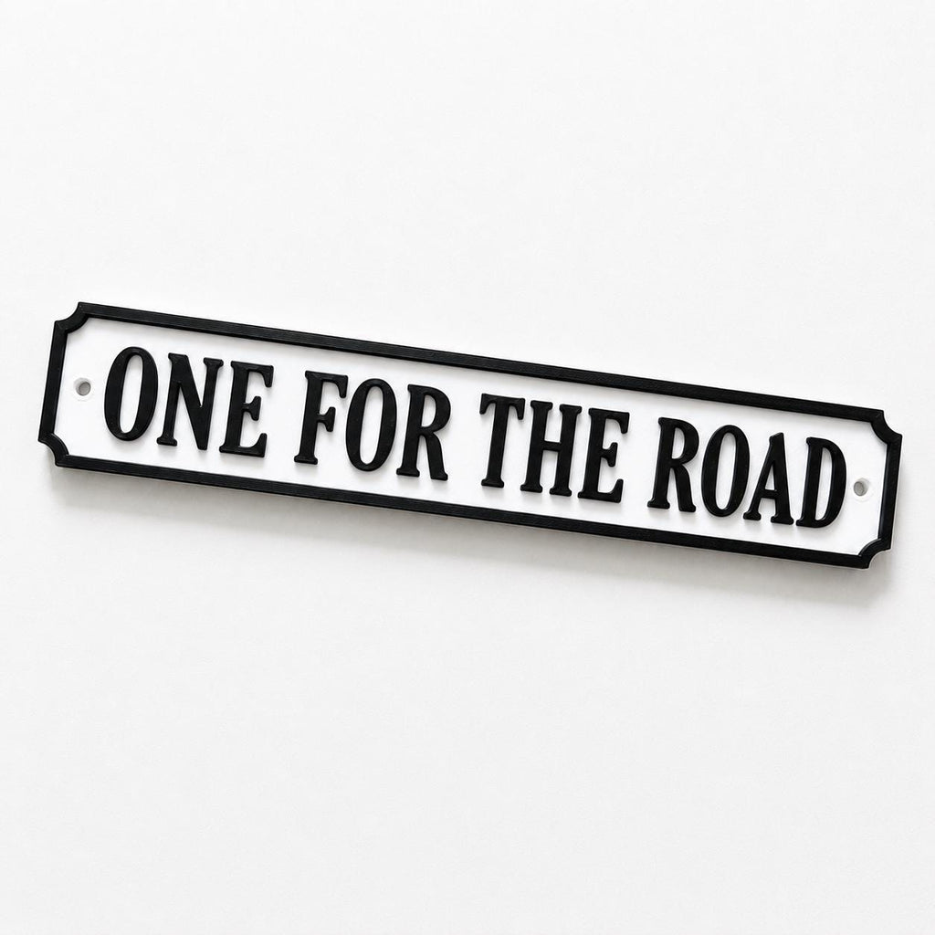 One For The Road Sign – New Home Kitchen Bar Dining Room House Decoration Decor