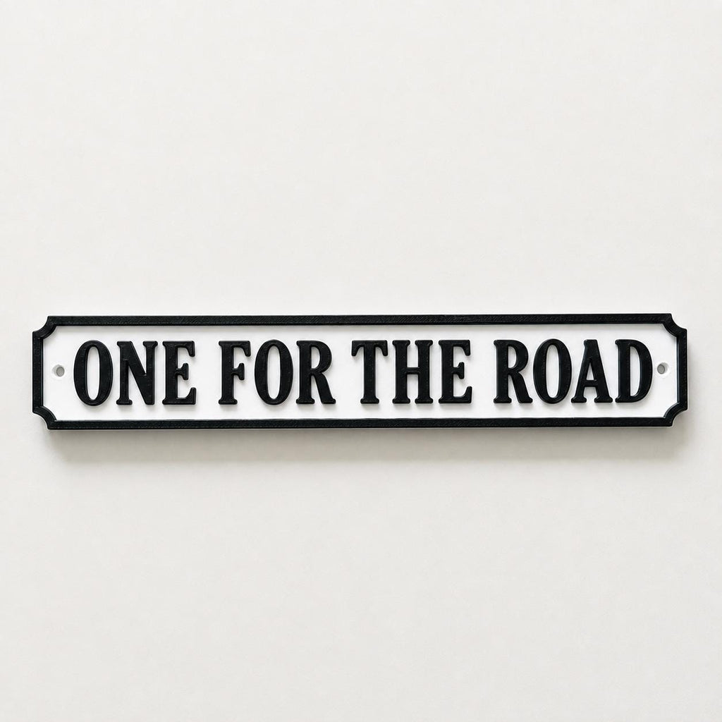One For The Road Sign – New Home Kitchen Bar Dining Room House Decoration Decor