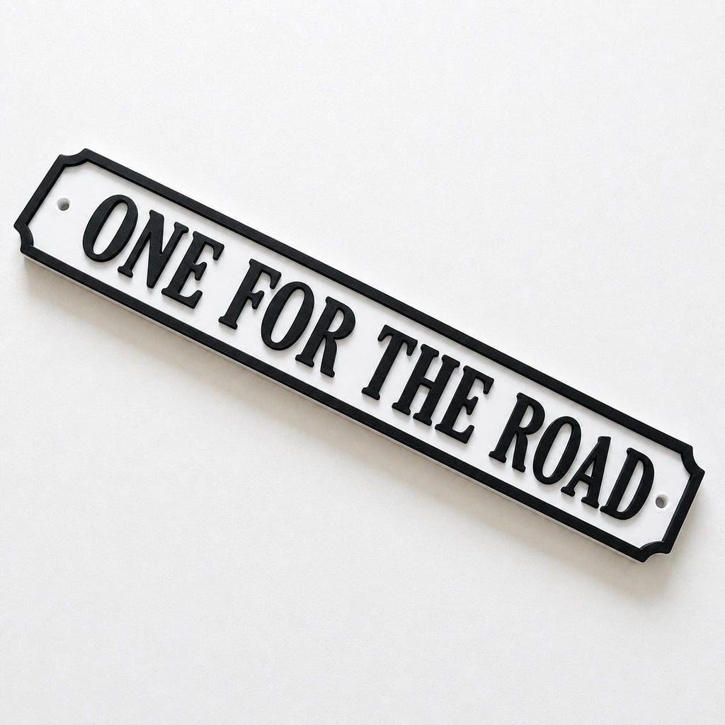 One For The Road Sign – New Home Kitchen Bar Dining Room House Decoration Decor
