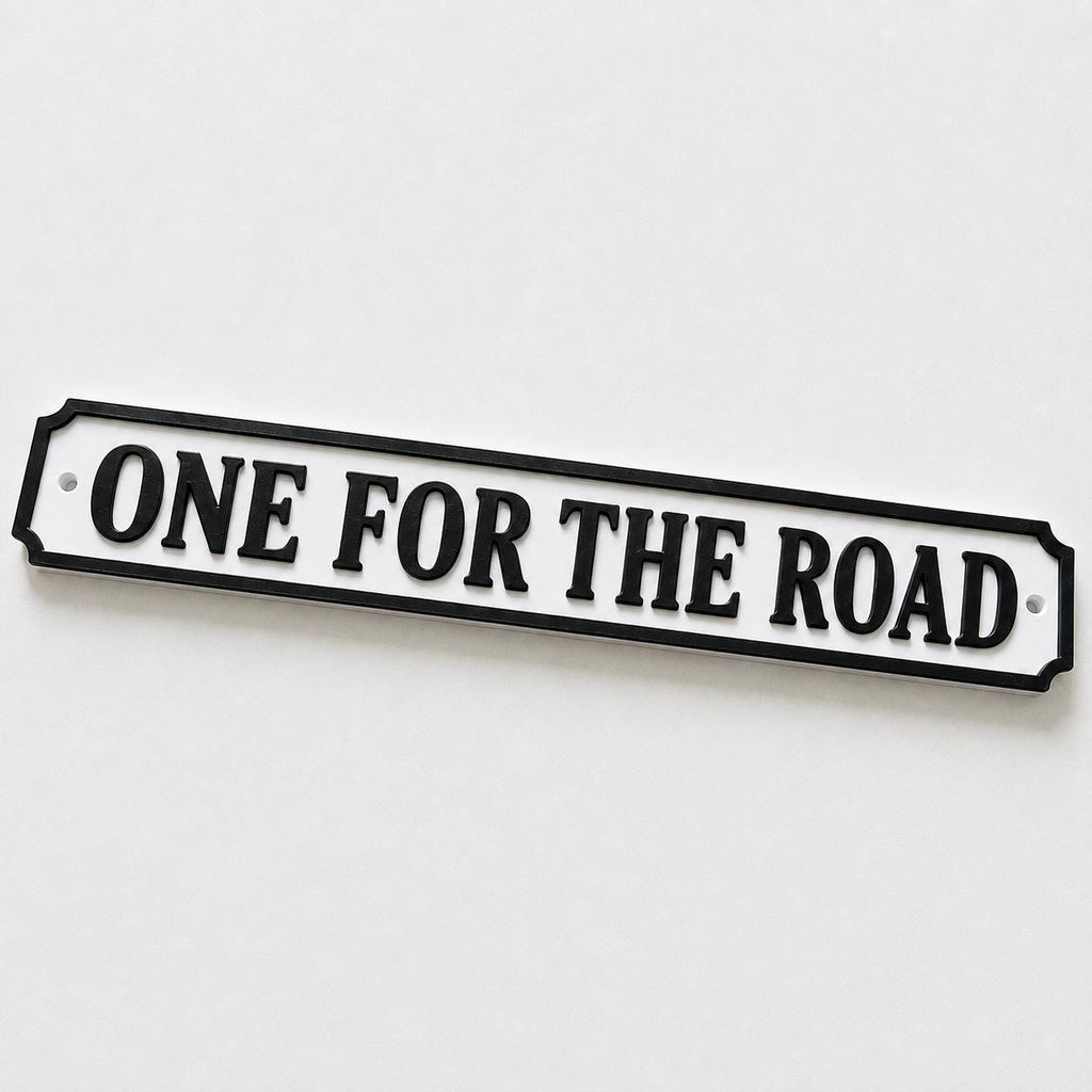 One For The Road Sign – New Home Kitchen Bar Dining Room House Decoration Decor