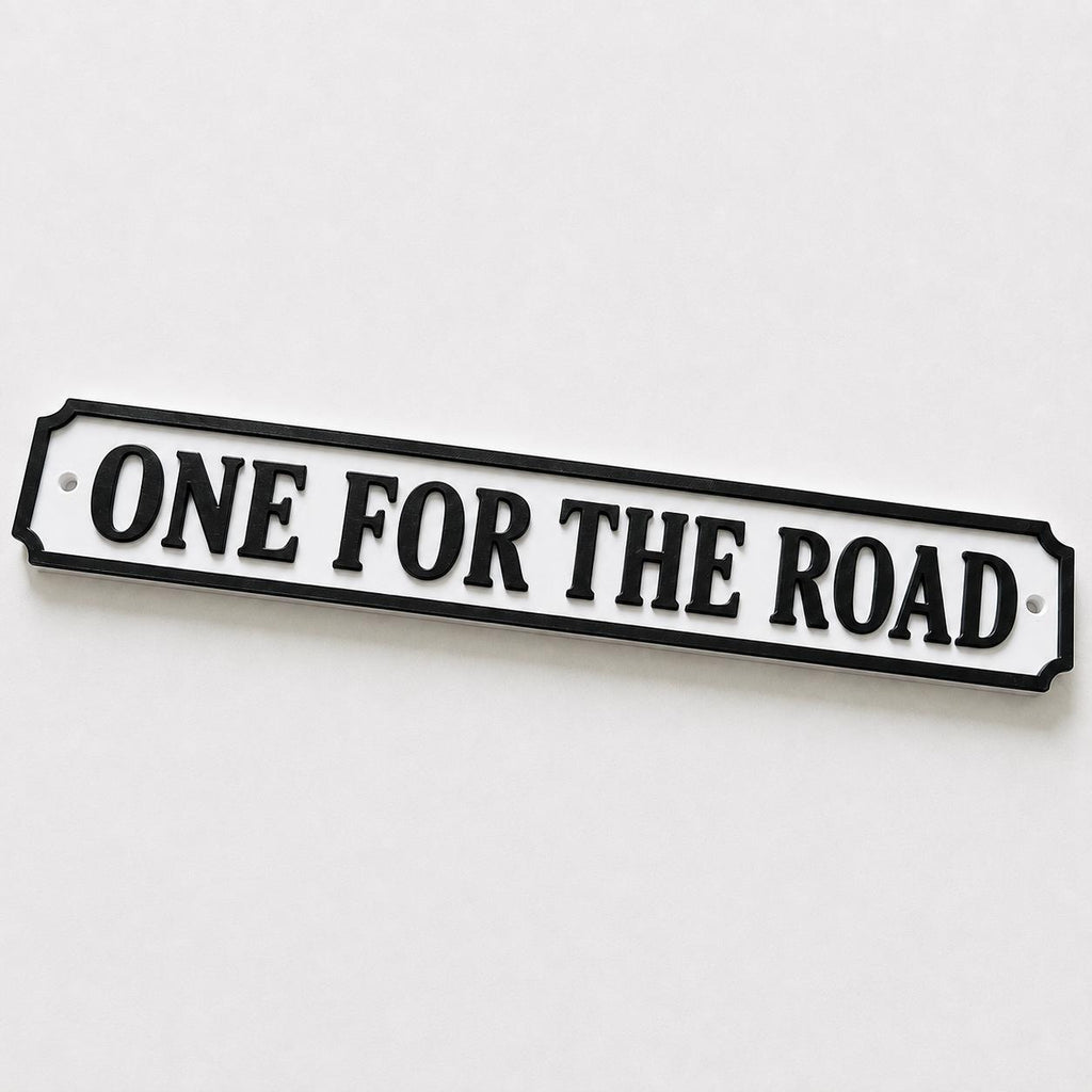 One For The Road Sign – New Home Kitchen Bar Dining Room House Decoration Decor